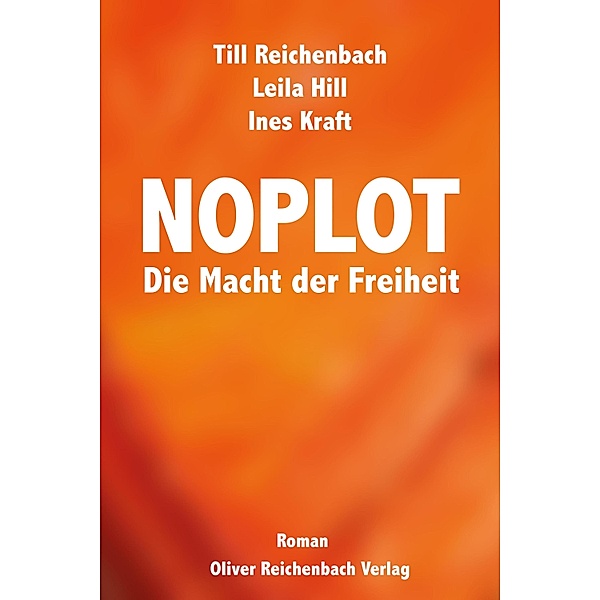 Noplot, Till Reichenbach, Leila Hill, Ines Kraft