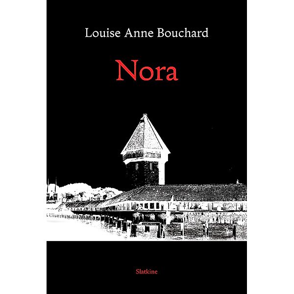 Nora, Louise-Anne Bouchard