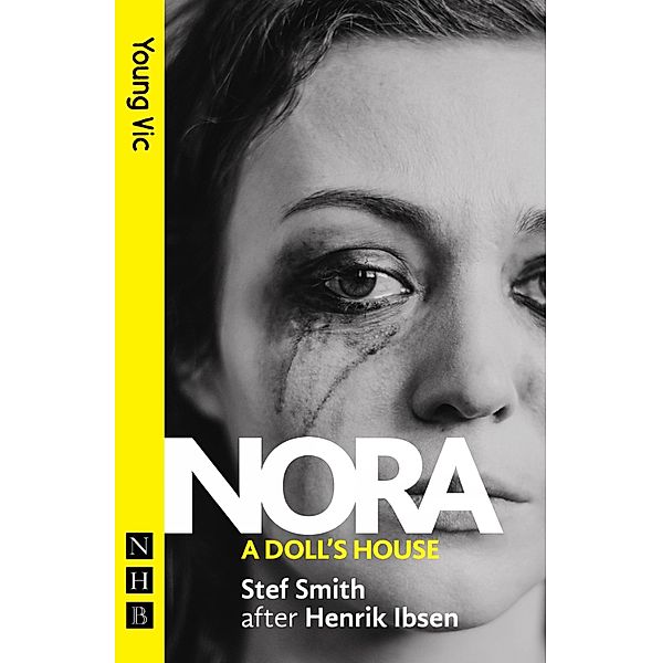 Nora : A Doll's House (NHB Modern Plays), Stef Smith, Henrik Ibsen