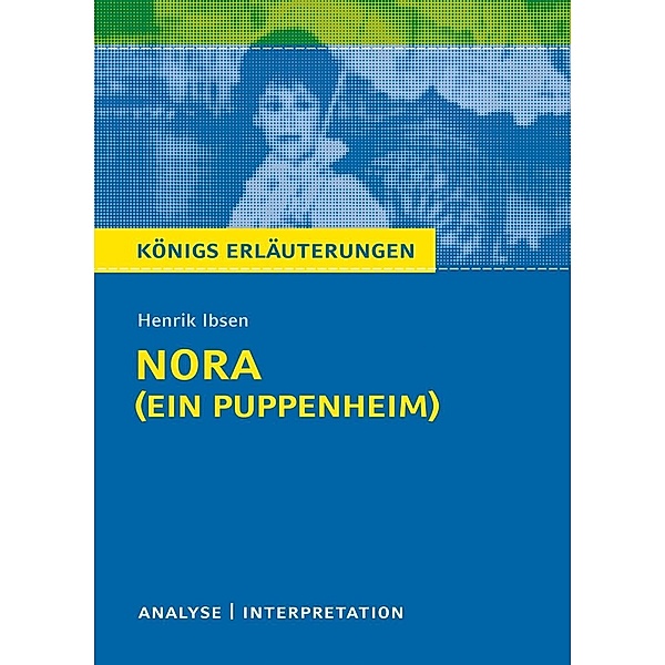 Nora (Ein Puppenheim) von Henrik Ibsen., Henrik Ibsen, Rüdiger Bernhardt