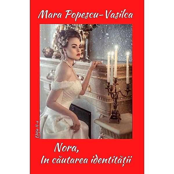 Nora, in cautarea identitatii (The Red Collection, #2) / The Red Collection, Mara Popescu-Vasilca