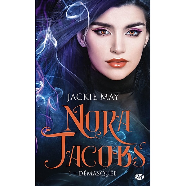 Nora Jacobs, T1 : Démasquée / Nora Jacobs Bd.1, Jackie May