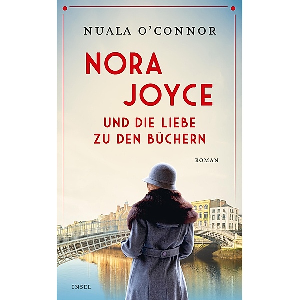 Nora Joyce und die Liebe zu den Büchern / Insel-Taschenbücher Bd.4842, Nuala O'Connor