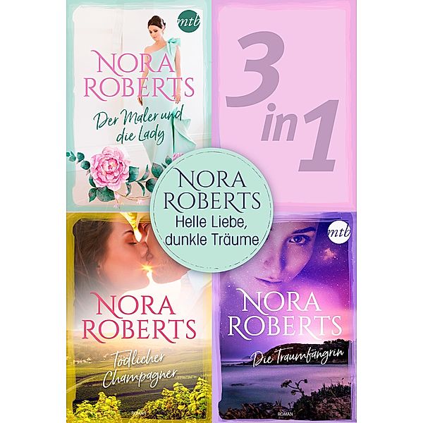 Nora Roberts - Helle Liebe, dunkle Träume (3in1), Nora Roberts