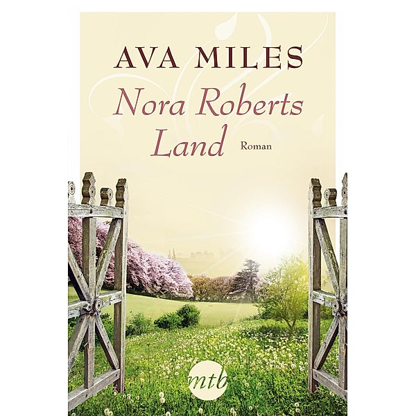 Nora Roberts Land / Mira Star Bestseller Autoren Romance, Ava Miles