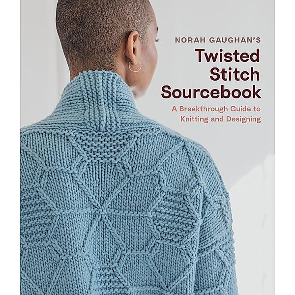 Norah Gaughan's Twisted Stitch Sourcebook, Norah Gaughan