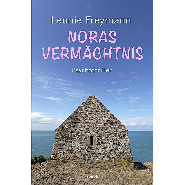 Noras Vermächtnis, Leonie Freymann