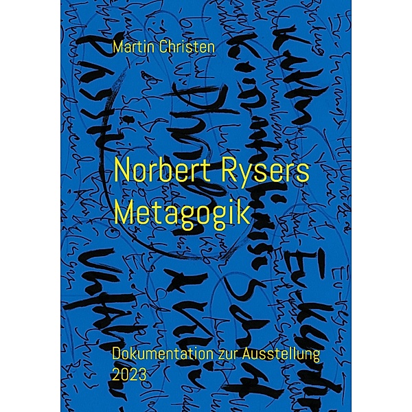 Norbert Rysers Metagogik, Martin Christen