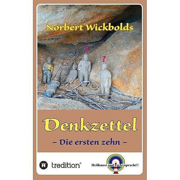 Norbert Wickbolds Denkzettel, Norbert Wickbold