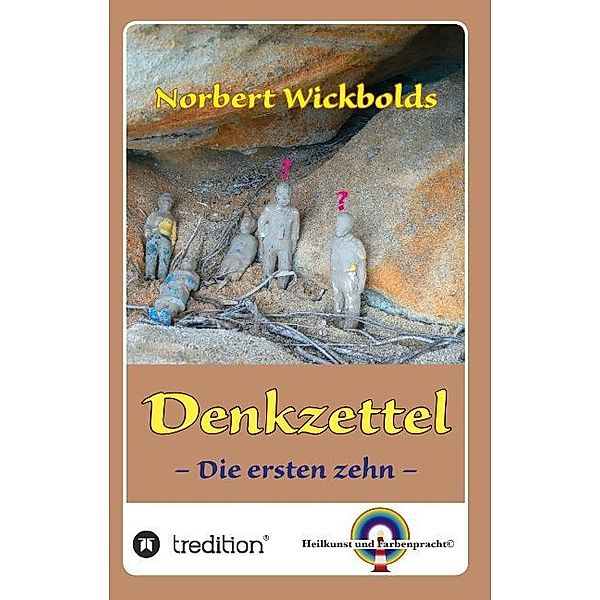 Norbert Wickbolds Denkzettel, Norbert Wickbold