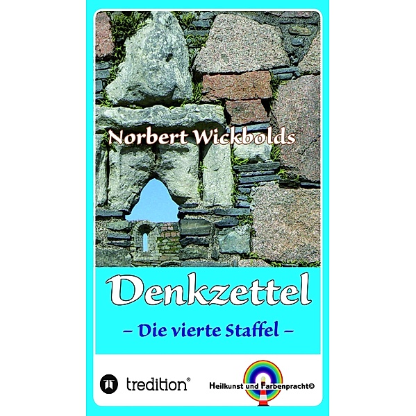 Norbert Wickbolds Denkzettel 4 / Norbert Wickbolds Denkzettel Bd.4, Norbert Wickbold