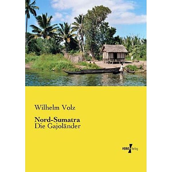 Nord-Sumatra, Wilhelm Volz