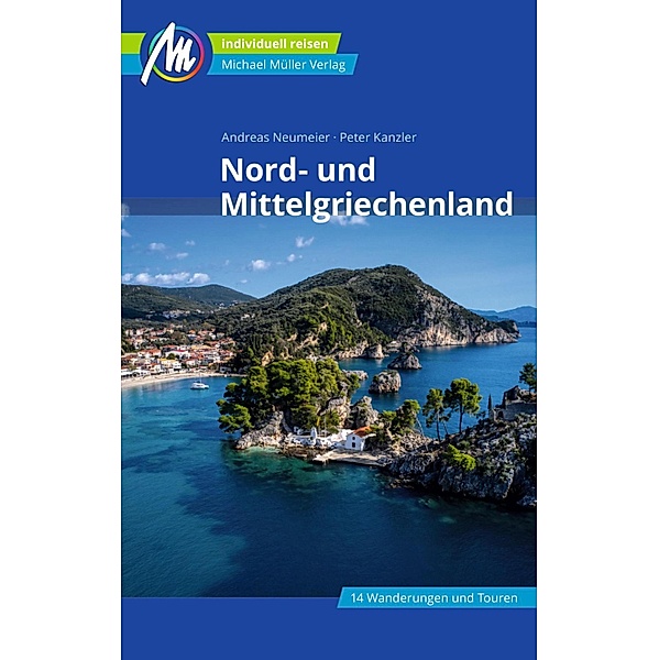 Nord- und Mittelgriechenland Reiseführer Michael Müller Verlag / MM-Reiseführer, Andreas Neumeier, Peter Kanzler