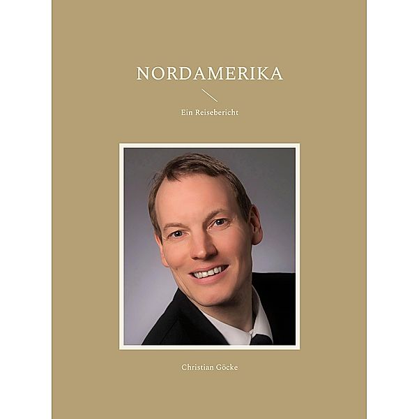 Nordamerika, Christian Göcke