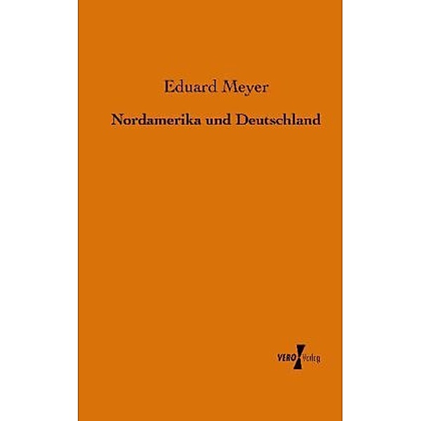 Nordamerika und Deutschland, Eduard Meyer