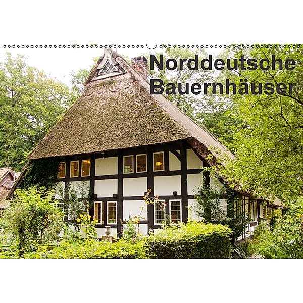 Norddeutsche Bauernhäuser (Wandkalender 2018 DIN A2 quer), Heinz E. Hornecker