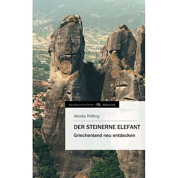 Norddeutsche Reihe / Der steinerne Elefant, Monika Wilberg