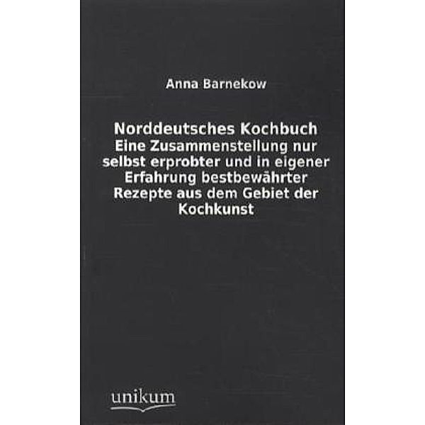 Norddeutsches Kochbuch., Anna Barnekow