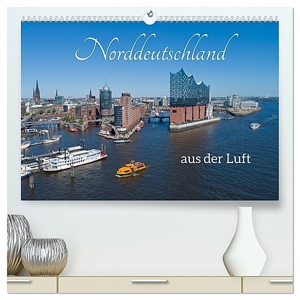 Norddeutschland aus der Luft (hochwertiger Premium Wandkalender 2025 DIN A2 quer), Kunstdruck in Hochglanz, Calvendo, Siegfried Kuttig