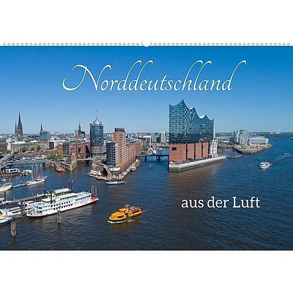 Norddeutschland aus der Luft (Wandkalender 2023 DIN A2 quer), Siegfried Kuttig