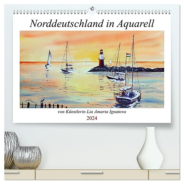 Norddeutschland in Aquarell (hochwertiger Premium Wandkalender 2024 DIN A2 quer), Kunstdruck in Hochglanz, Lia Amarta Ignatova