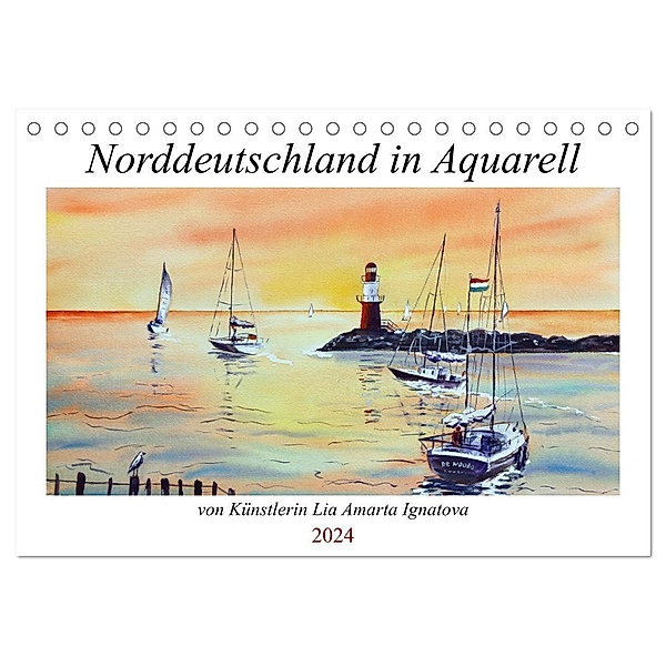 Norddeutschland in Aquarell (Tischkalender 2024 DIN A5 quer), CALVENDO Monatskalender, Lia Amarta Ignatova
