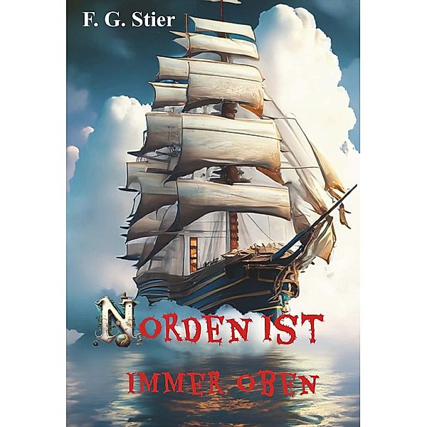 Norden ist immer oben, F. G. Stier