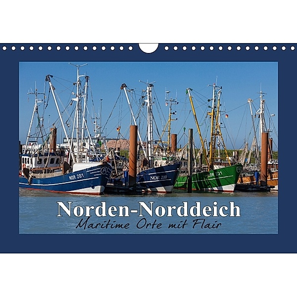 Norden-Norddeich. Maritime Orte mit Flair (Wandkalender 2018 DIN A4 quer), Andrea Dreegmeyer