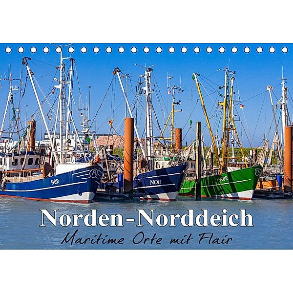 Norden-Norddeich. Maritime Orte mit Flair (Tischkalender 2020 DIN A5 quer), Andrea Dreegmeyer