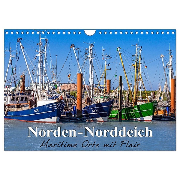 Norden-Norddeich. Maritime Orte mit Flair (Wandkalender 2024 DIN A4 quer), CALVENDO Monatskalender, Andrea Dreegmeyer