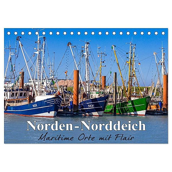 Norden-Norddeich. Maritime Orte mit Flair (Tischkalender 2024 DIN A5 quer), CALVENDO Monatskalender, Andrea Dreegmeyer