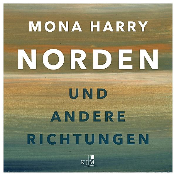 Norden und andere Richtungen, Mona Harry