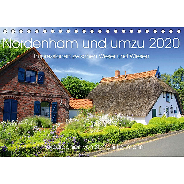 Nordenham und umzu 2020. Impressionen zwischen Weser und Wiesen (Tischkalender 2020 DIN A5 quer), Steffani Lehmann