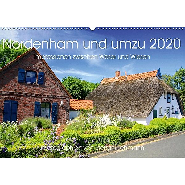 Nordenham und umzu 2020. Impressionen zwischen Weser und Wiesen (Wandkalender 2020 DIN A2 quer), Steffani Lehmann
