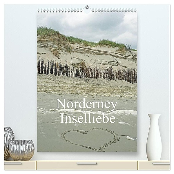 Norderney - Inselliebe (hochwertiger Premium Wandkalender 2024 DIN A2 hoch), Kunstdruck in Hochglanz, Thomas Siepmann
