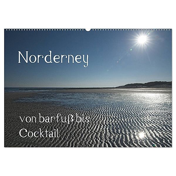 Norderney - von barfuss bis Cocktail (Wandkalender 2025 DIN A2 quer), CALVENDO Monatskalender, Calvendo, Philipp Weber