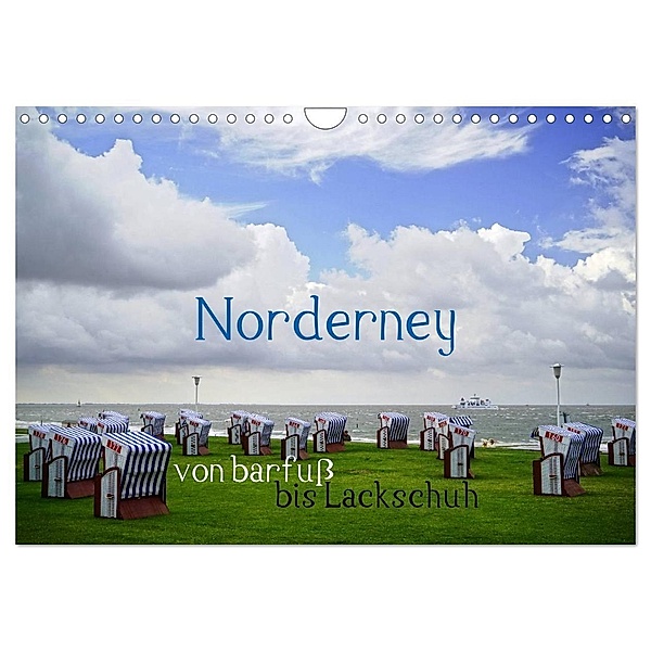Norderney - von barfuß bis Lackschuh (Wandkalender 2024 DIN A4 quer), CALVENDO Monatskalender, Philipp Weber