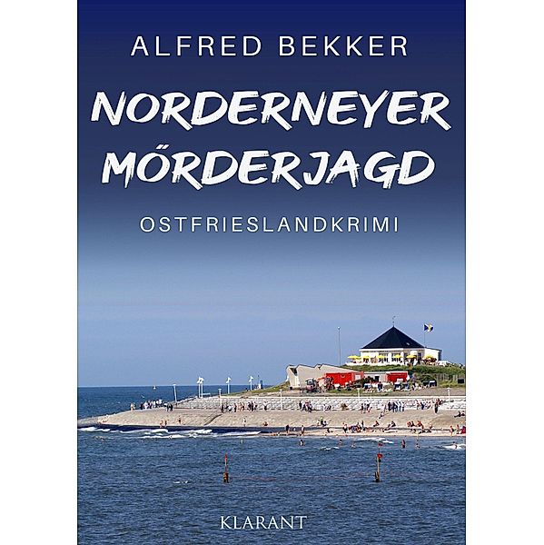Norderneyer Mörderjagd. Ostfrieslandkrimi, Alfred Bekker