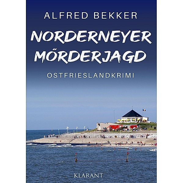Norderneyer Mörderjagd. Ostfrieslandkrimi / Die Inselermittler Bd.1, Alfred Bekker