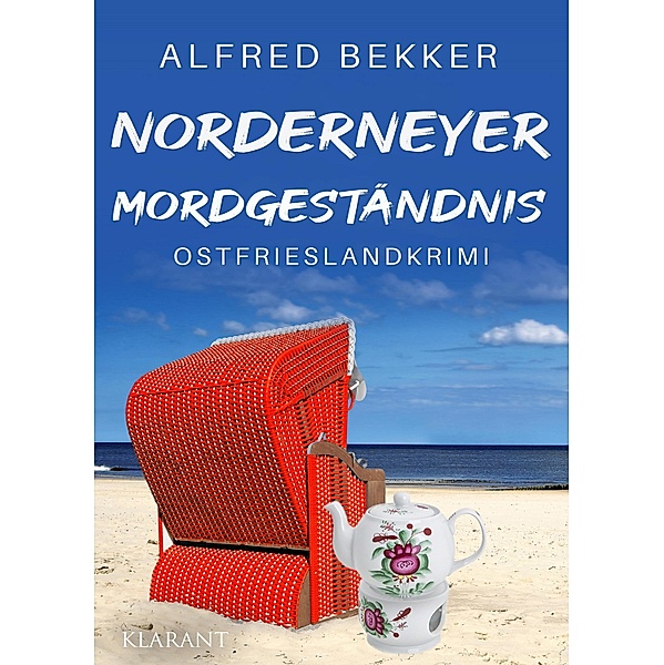 Norderneyer Mordgeständnis. Ostfrieslandkrimi / Die Inselermittler Bd.5, Alfred Bekker