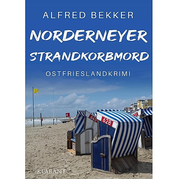 Norderneyer Strandkorbmord. Ostfrieslandkrimi / Die Inselermittler Bd.4, Alfred Bekker