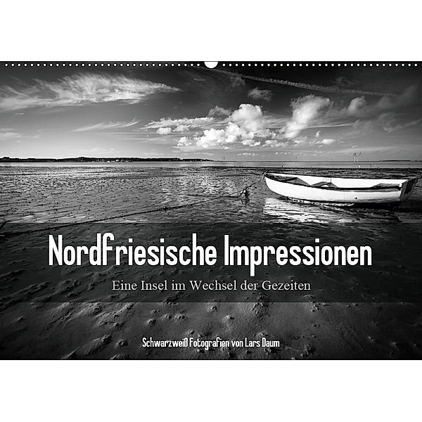 Nordfriesische Impressionen - Eine Insel im Wechsel der Gezeiten (Wandkalender 2019 DIN A2 quer), Lars Daum