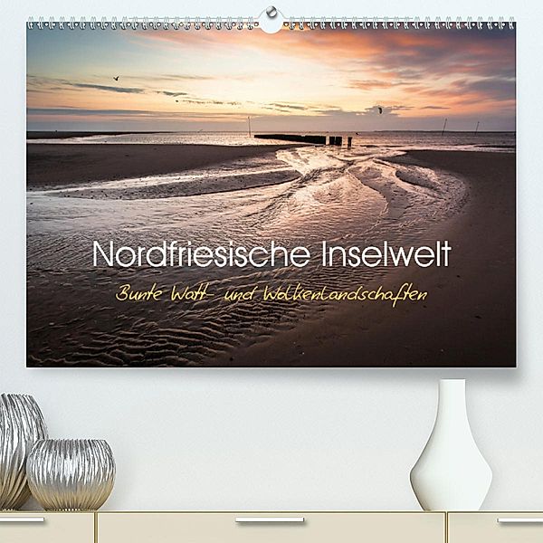 Nordfriesische Inselwelt - Bunte Watt- und Wolkenlandschaften (Premium, hochwertiger DIN A2 Wandkalender 2020, Kunstdruc, Lars Daum