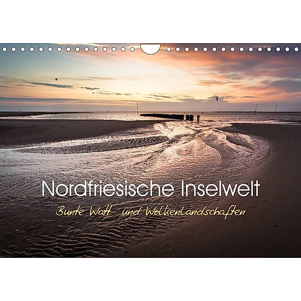 Nordfriesische Inselwelt - Bunte Watt- und Wolkenlandschaften (Wandkalender 2023 DIN A4 quer), Lars Daum