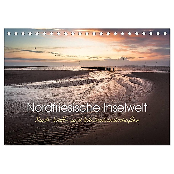 Nordfriesische Inselwelt - Bunte Watt- und Wolkenlandschaften (Tischkalender 2024 DIN A5 quer), CALVENDO Monatskalender, Lars Daum