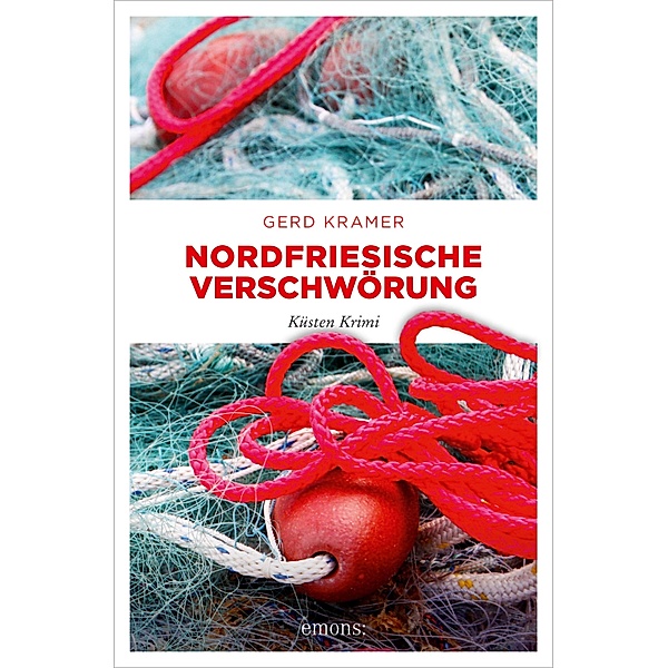 Nordfriesische Verschwörung / Küsten Krimi, Gerd Kramer