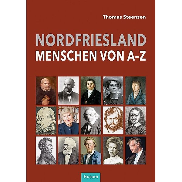 Nordfriesland - Menschen von A bis Z, Thomas Steensen