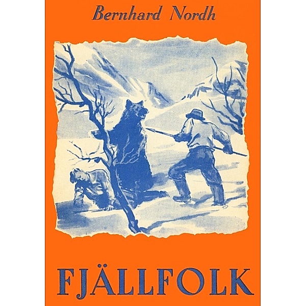 Nordh, B: Fjällfolk, Bernhard Nordh