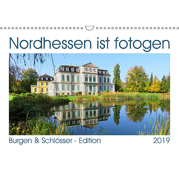 Nordhessen ist fotogen - Burgen&Schlösser - Edition (Wandkalender 2019 DIN A3 quer), Sabine Löwer