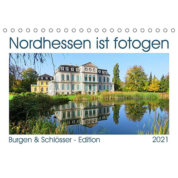 Nordhessen ist fotogen - Burgen&Schlösser - Edition (Tischkalender 2021 DIN A5 quer), Sabine Löwer